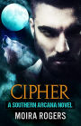 Cipher (Southern Arcana, #4)