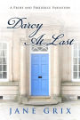 Darcy At Last: A Pride and Prejudice Variation