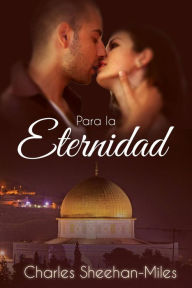 Title: Para la eternidad, Author: Charles Sheehan-Miles