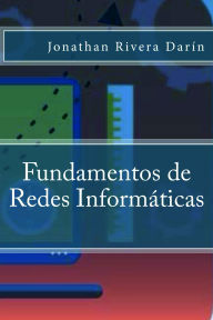 Title: Fundamentos de Redes Informáticas, Author: Jonathan Rivera Darín