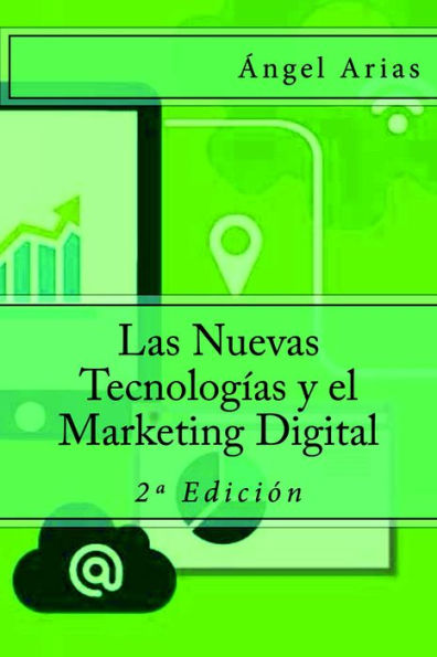 Las Nuevas Tecnologías y el Marketing Digital