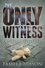 The Only Witness (The Neema Mysteries, #1)