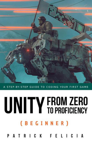 Unity from Zero to Proficiency (Beginner)