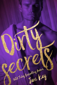 Dirty Secrets (Sex & Secrets, #1)