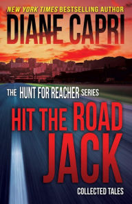 Title: Hit the Road Jack: Collected Tales (Hunt for Reacher Series), Author: Diane Capri