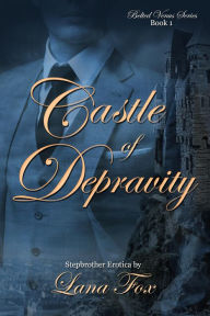 Castle of Depravity (Stepbrother Erotica)