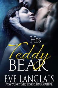 Title: His Teddy Bear, Author: Eve Langlais