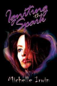 Igniting the Spark (Daughter of Fire, #4)