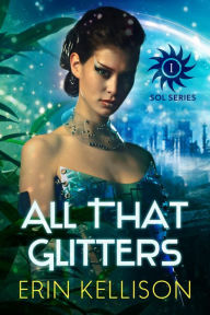 Title: All That Glitters, Author: Erin Kellison