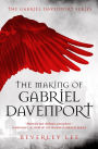 The Making of Gabriel Davenport (Gabriel Davenport Series, #1)