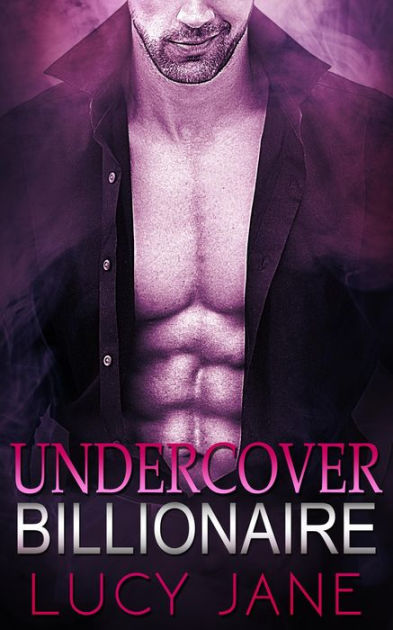 Billionaire Romance Undercover Billionaire Alpha Males On The Hunt 1 By Lucy Jane Nook 