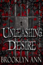 Unleashing Desire (Brides of Prophecy, #4)