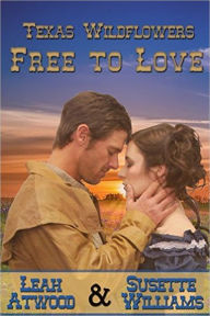 Free to Love (Texas Wildflowers, #1)