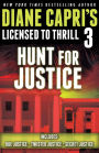 Licensed to Thrill 3: Hunt For Justice Series Books 1 - 3 (Diane Capri's Licensed to Thrill Sets, #3)