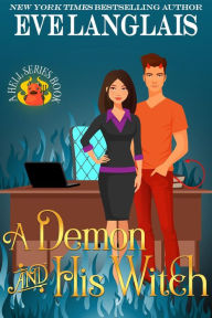 Title: A Demon and His Witch (Welcome To Hell, #1), Author: Eve Langlais