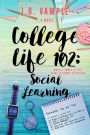 College Life 102: Social Learning (The College Life Series, #2)
