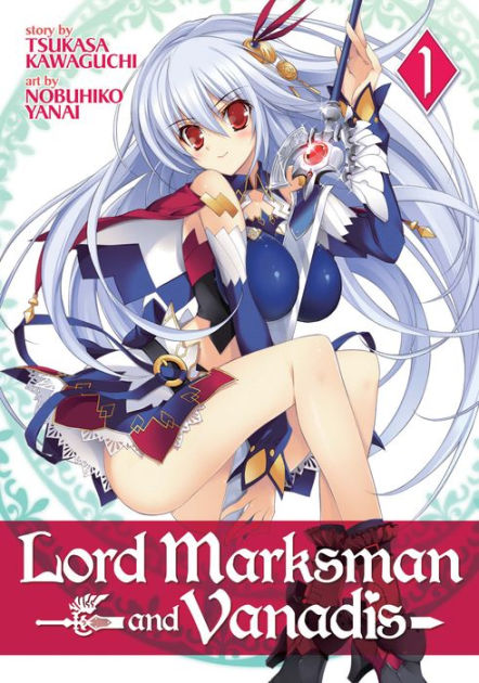 Lord Marksman And Vanadis Vol 1 By Tsukasa Kawaguchi Nobuhiko Yanai Ebook Barnes And Noble® 8146