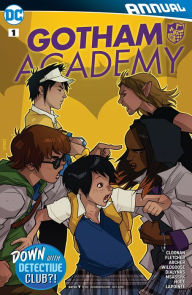 Title: Gotham Academy Annual (2016-) #1, Author: Brenden Fletcher