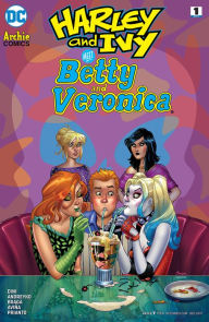 Title: Harley & Ivy Meet Betty and Veronica (2017-) #1, Author: Paul Dini