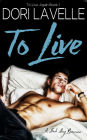 To Live (To Live Again, #1)