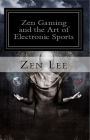 Zen Gaming and the Art of Electronic Sports