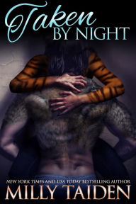 Title: Taken by Night (Night and Day Ink, #4), Author: Milly Taiden