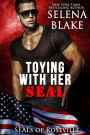 Toying With Her SEAL (SEALs of Roseville, #2)