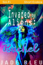 Invaded by Aliens: Rachel (Alien Forces, #1)