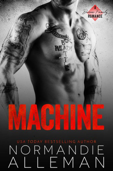 Machine: A Bad Boy Military Romance (Barnes Family, #2)