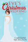 Eve's Christmas Wedding (A Christmas Central Romantic Comedy, #6)