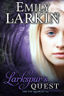Larkspur's Quest (The Fey Quartet, #4)