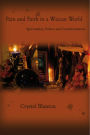 Pain and Faith in A Wiccan World Spirituality, Ethics and Transformation
