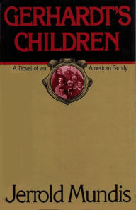 Title: Gerhardt's Children, Author: Jerrold Mundis