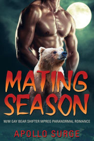 Mating Season: M/M Gay Bear Shifter Mpreg Paranormal Romance