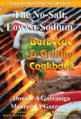 No Salt, Lowest Sodium Barbecue & Grilling Cookbook (No-Salt, Lowest-Sodium, #6)