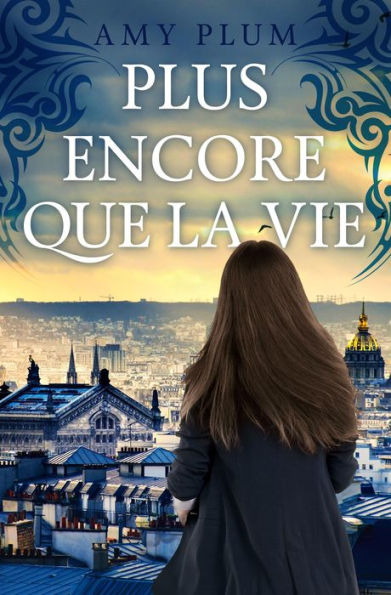 Plus Encore Que La Vie (Revenants, #1)
