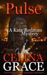 Title: Pulse (The Kate Redman Mysteries, #10), Author: Celina Grace