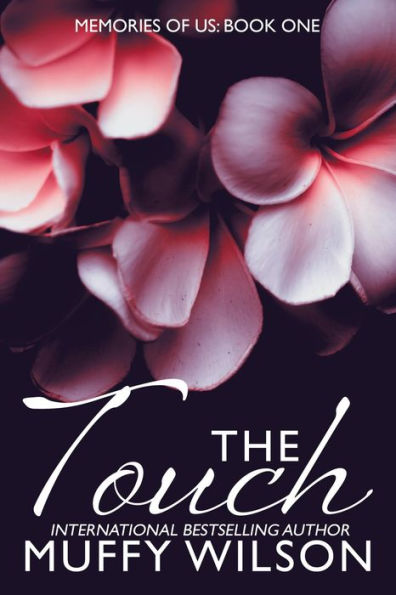 The Touch (Memories of Us, #1)