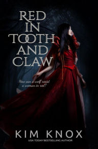 Title: Red in Tooth and Claw, Author: Kim Knox