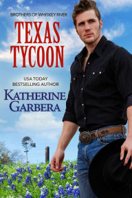 Texas Tycoon (The Brothers of Whiskey River, #3)