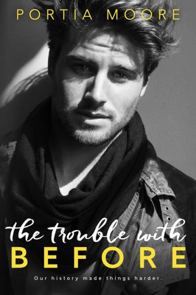 The Trouble With Before