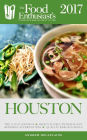 Houston - 2017 (The Food Enthusiast's Complete Restaurant Guide)
