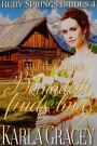 Mail Order Bride - Bernadette Finds Love (Ruby Springs Brides, #4)