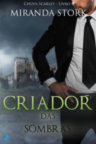 Title: Criador das Sombras, Author: Miranda Stork