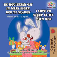 Title: Ik hou ervan om in mijn eigen bed te slapen I Love to Sleep in My Own Bed (Dutch English Bilingual Edition), Author: Shelley Admont