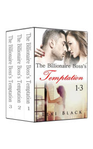Title: The Billionaire Boss's Temptation Series Complete Collection Boxed Set, Author: Lexi Black