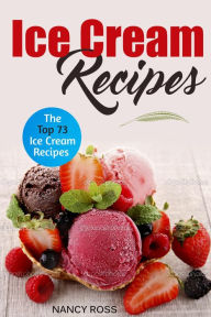 Title: Ice Cream Recipes, Author: Nancy Ross