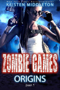 Title: Origins (Zombie Games), Author: Kristen Middleton