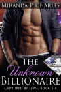 The Unknown Billionaire (Captured by Love, #6)
