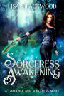 Sorceress Awakening (A Gargoyle and Sorceress Tale, #1)